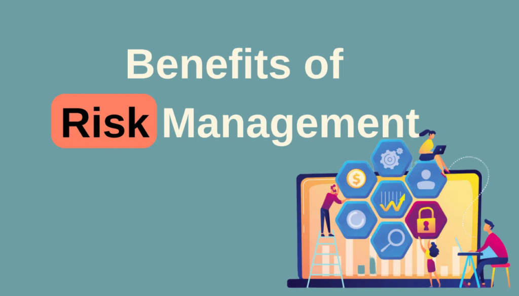 Benefits of Risk Management