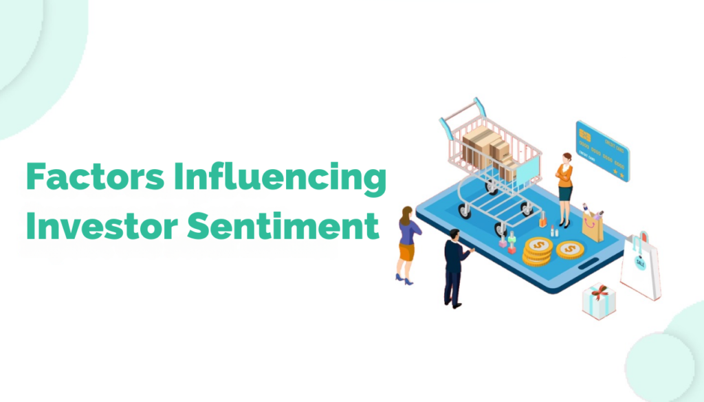 Factors Influencing Investor Sentiment