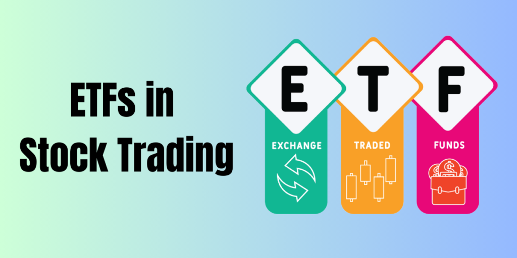 Role of ETFs in Stock Trading