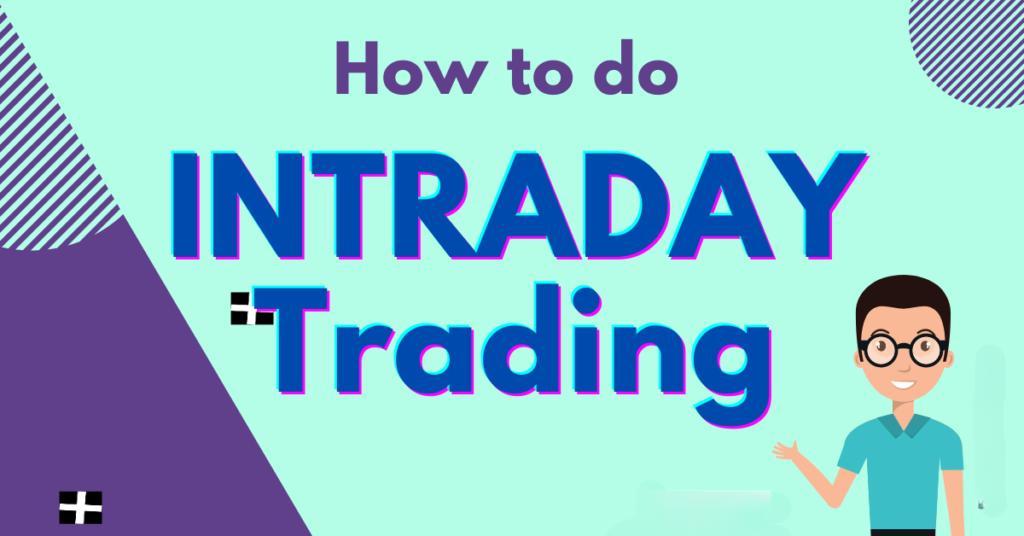 How to Do Intraday Trading