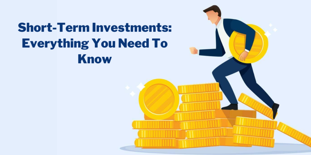 Short-Term Investments: Definition, How They Work, and Examples