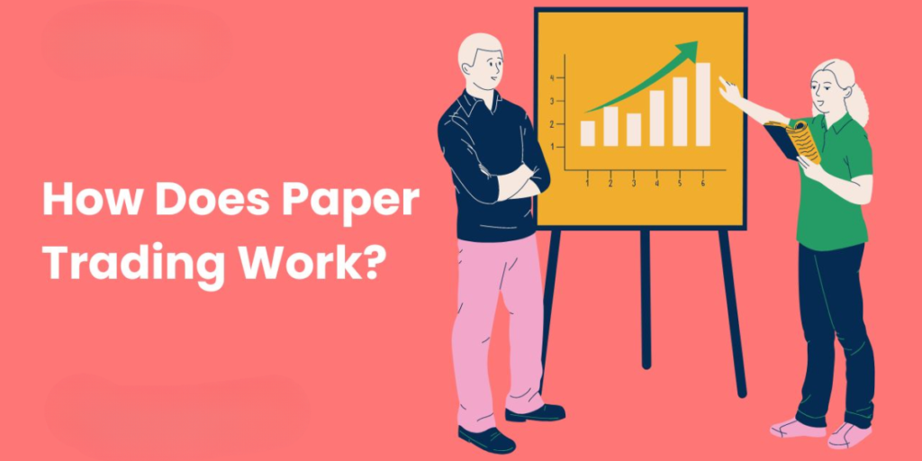 How Does Paper Trading Work?